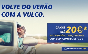 A Vulco oferece um cheque brinde no regresso do Verão